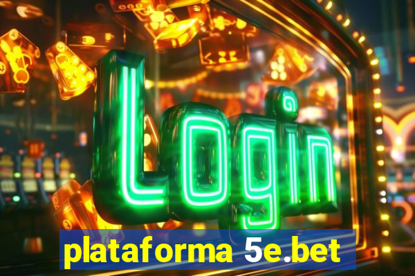 plataforma 5e.bet